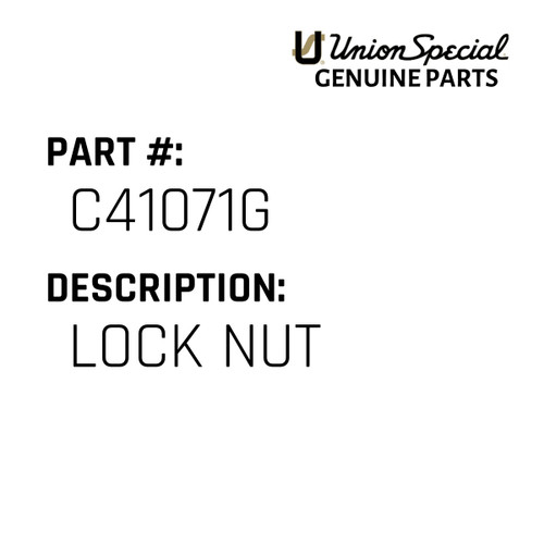 Lock Nut - Original Genuine Union Special Sewing Machine Part No. C41071G