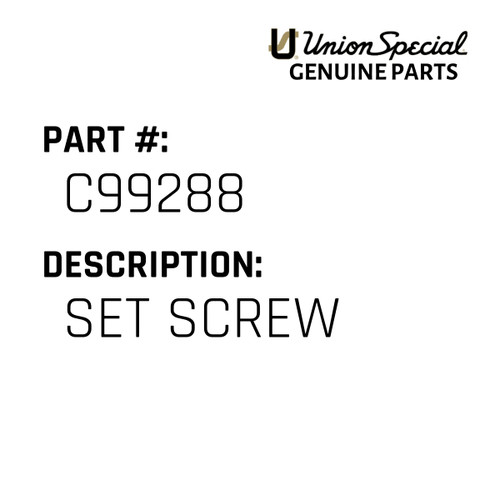 Set Screw - Original Genuine Union Special Sewing Machine Part No. C99288