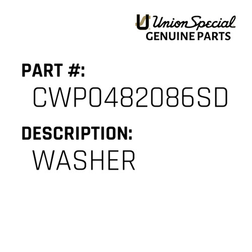 Washer - Original Genuine Union Special Sewing Machine Part No. CWP0482086SD