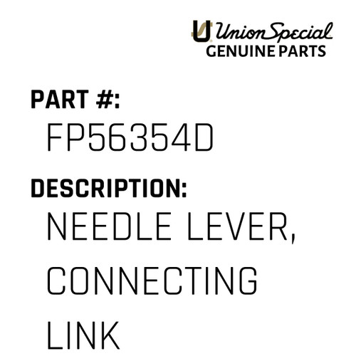Needle Lever, Connecting Link - Original Genuine Union Special Sewing Machine Part No. FP56354D