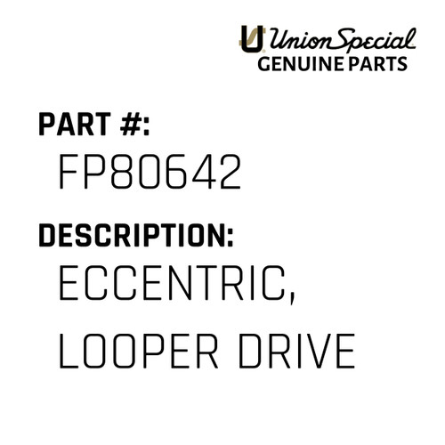 Eccentric, Looper Drive - Original Genuine Union Special Sewing Machine Part No. FP80642