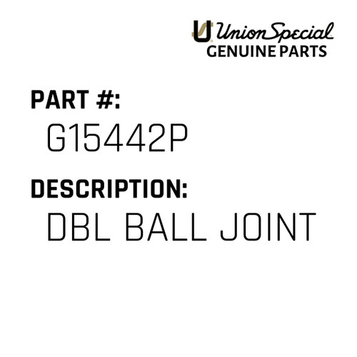 Dbl Ball Joint - Original Genuine Union Special Sewing Machine Part No. G15442P