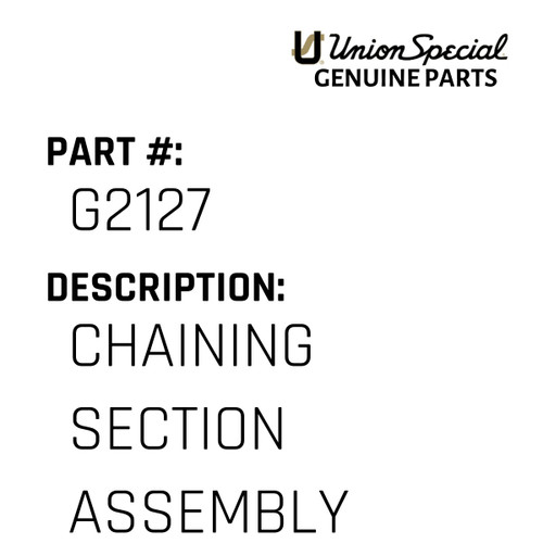 Chaining Section Assembly - Original Genuine Union Special Sewing Machine Part No. G2127
