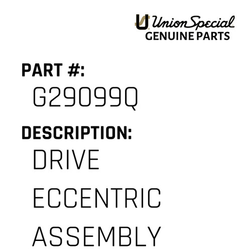 Drive Eccentric Assembly - Original Genuine Union Special Sewing Machine Part No. G29099Q