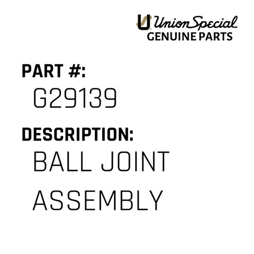 Ball Joint Assembly - Original Genuine Union Special Sewing Machine Part No. G29139
