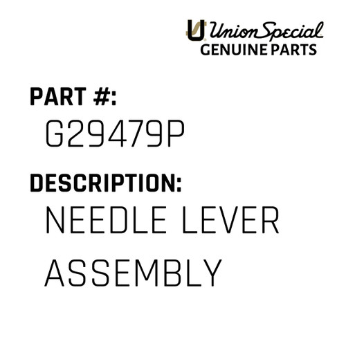 Needle Lever Assembly - Original Genuine Union Special Sewing Machine Part No. G29479P