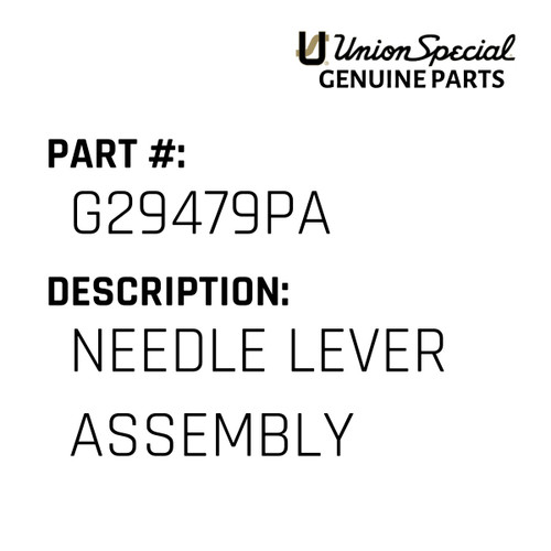 Needle Lever Assembly - Original Genuine Union Special Sewing Machine Part No. G29479PA