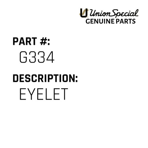 Eyelet - Original Genuine Union Special Sewing Machine Part No. G334