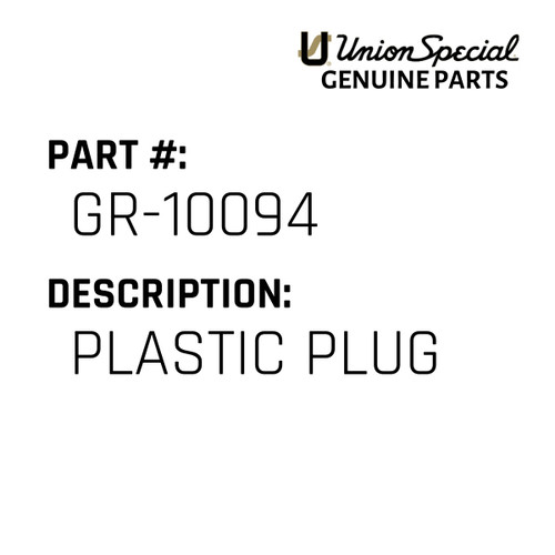 Plastic Plug - Original Genuine Union Special Sewing Machine Part No. GR-10094