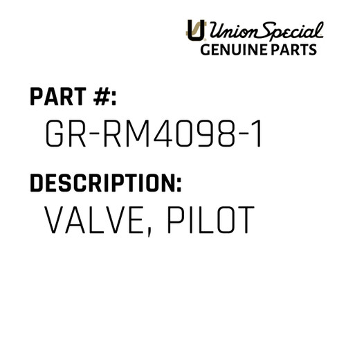 Valve, Pilot - Original Genuine Union Special Sewing Machine Part No. GR-RM4098-1