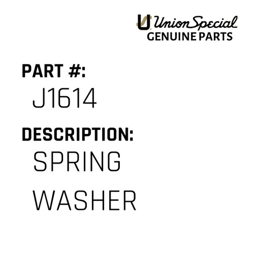 Spring Washer - Original Genuine Union Special Sewing Machine Part No. J1614