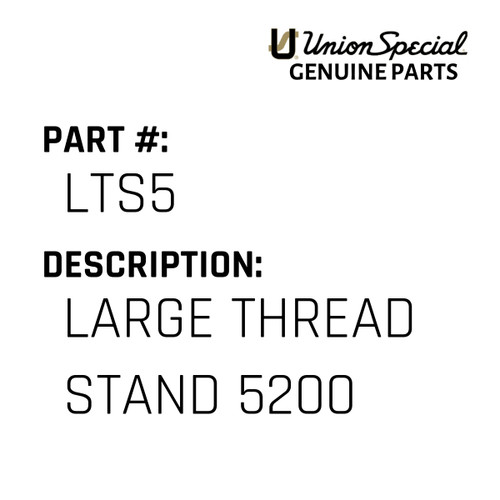 Large Thread Stand 5200 - Original Genuine Union Special Sewing Machine Part No. LTS5