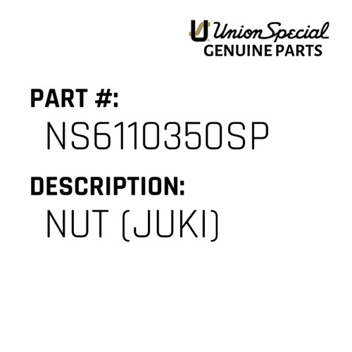 Nut (Juki) - Original Genuine Union Special Sewing Machine Part No. NS6110350SP