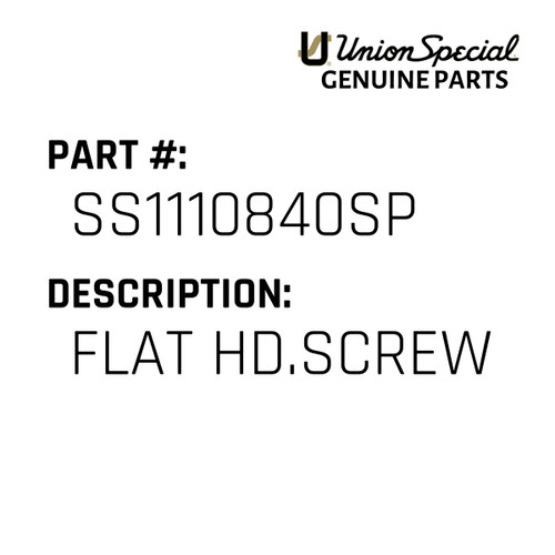 Flat Hd.Screw - Original Genuine Union Special Sewing Machine Part No. SS1110840SP