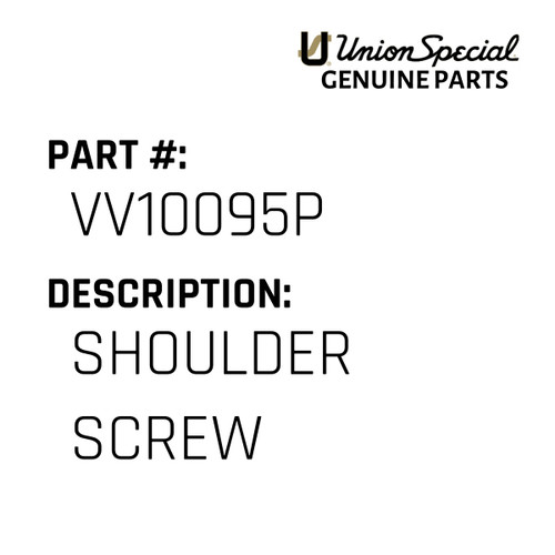 Shoulder Screw - Original Genuine Union Special Sewing Machine Part No. VV10095P