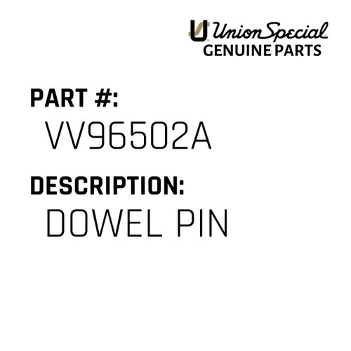 Dowel Pin - Original Genuine Union Special Sewing Machine Part No. VV96502A