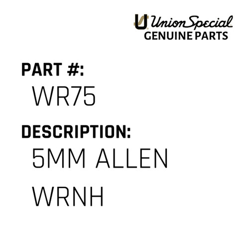 5Mm Allen Wrnh - Original Genuine Union Special Sewing Machine Part No. WR75