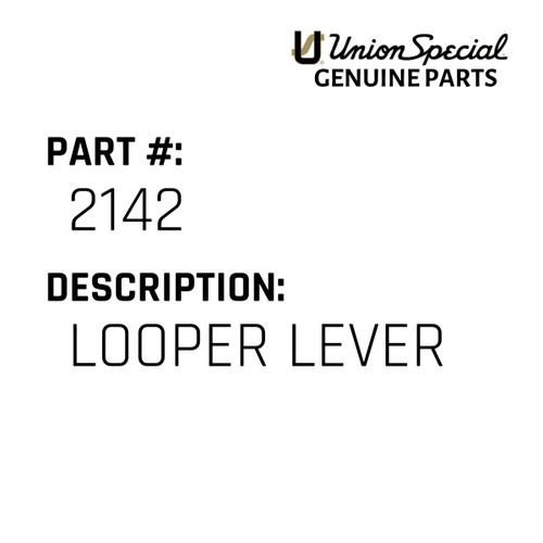 Looper Lever - Original Genuine Union Special Sewing Machine Part No. 2142