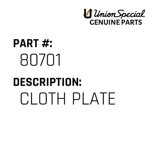 Cloth Plate - Original Genuine Union Special Sewing Machine Part No. 80701