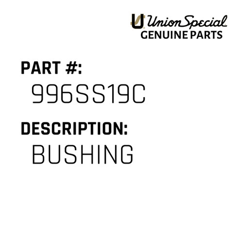 Bushing - Original Genuine Union Special Sewing Machine Part No. 996SS19C
