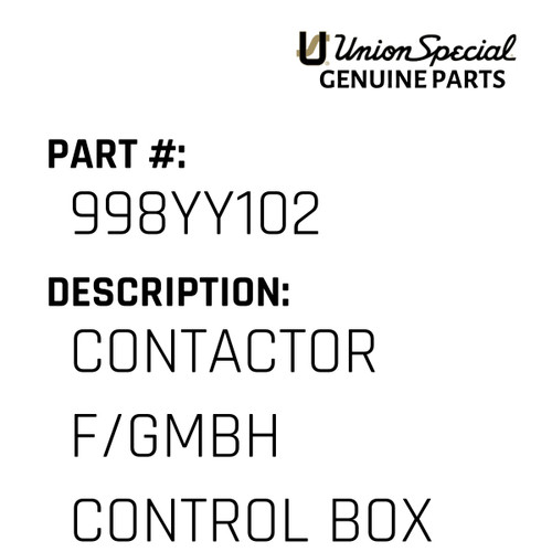 Contactor F/Gmbh Control Box - Original Genuine Union Special Sewing Machine Part No. 998YY102