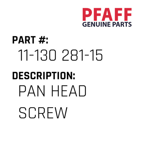 Pan Head Screw - Original Pfaff Spare Part Number 11-130 281-15