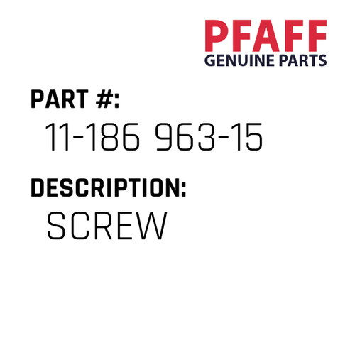 Screw - Original Pfaff Spare Part Number 11-186 963-15