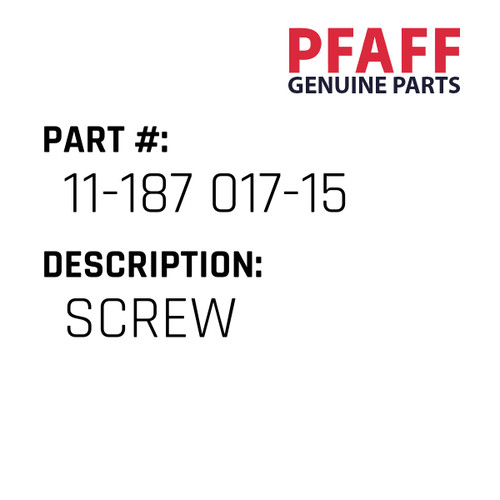 Screw - Original Pfaff Spare Part Number 11-187 017-15