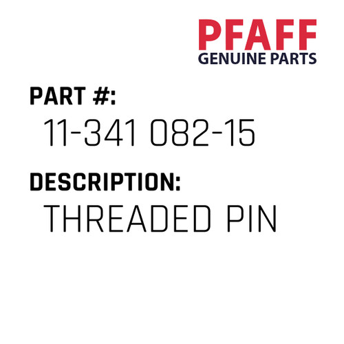 Threaded Pin - Original Pfaff Spare Part Number 11-341 082-15