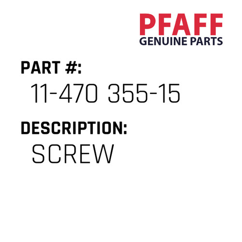 Screw - Original Pfaff Spare Part Number 11-470 355-15