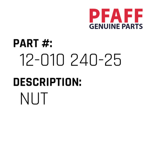 Nut - Original Pfaff Spare Part Number 12-010 240-25