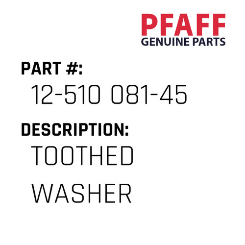 Toothed Washer - Original Pfaff Spare Part Number 12-510 081-45