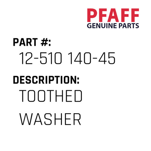 Toothed Washer - Original Pfaff Spare Part Number 12-510 140-45