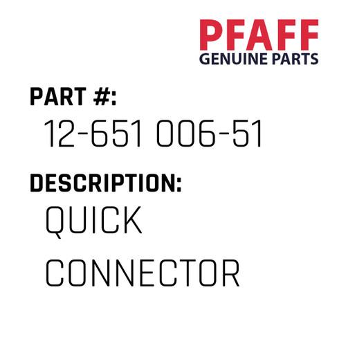 Quick Connector - Original Pfaff Spare Part Number 12-651 006-51