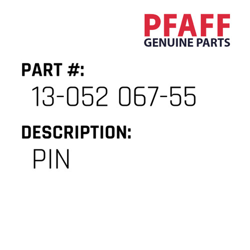 Pin - Original Pfaff Spare Part Number 13-052 067-55
