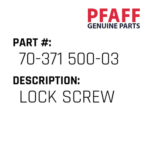 Lock Screw - Original Pfaff Spare Part Number 70-371 500-03