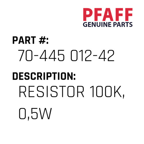 Resistor 100K, 0,5W - Original Pfaff Spare Part Number 70-445 012-42