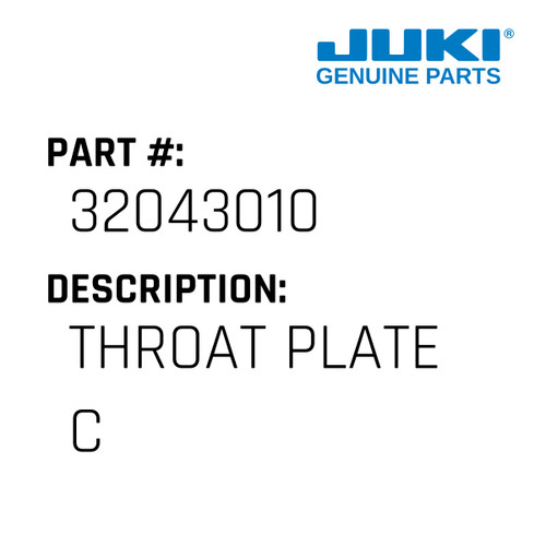 Throat Plate C - Juki #32043010 Genuine Juki Part