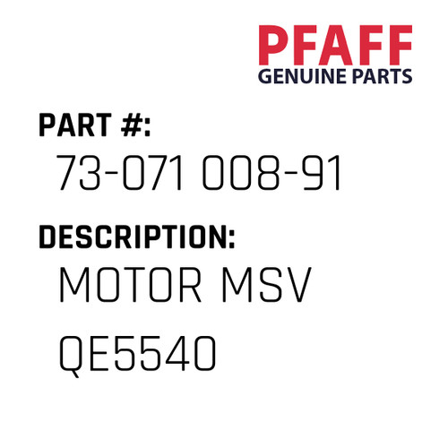 Motor Msv Qe5540 - Original Pfaff Spare Part Number 73-071 008-91