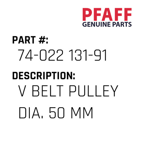 V Belt Pulley Dia. 50 Mm - Original Pfaff Spare Part Number 74-022 131-91