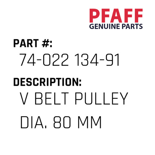 V Belt Pulley Dia. 80 Mm - Original Pfaff Spare Part Number 74-022 134-91