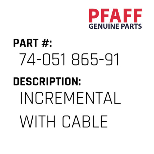 Incremental With Cable - Original Pfaff Spare Part Number 74-051 865-91