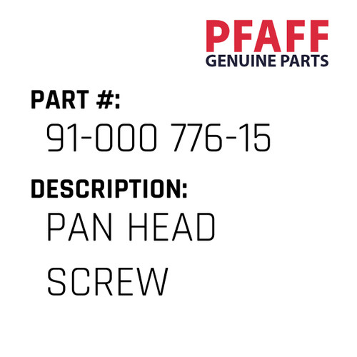 Pan Head Screw - Original Pfaff Spare Part Number 91-000 776-15