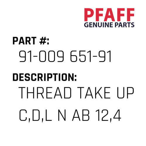 Thread Take Up C,D,L N Ab 12,4 - Original Pfaff Spare Part Number 91-009 651-91