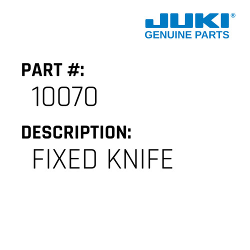 Fixed Knife - Juki #10070 Genuine Juki Part