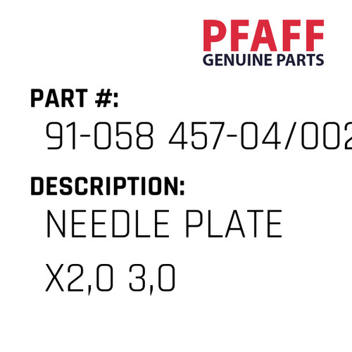 Needle Plate X2,0 3,0 - Original Pfaff Spare Part Number 91-058 457-04/002