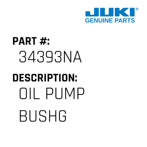 Oil Pump Bushg - Juki #34393NA Genuine Juki Part