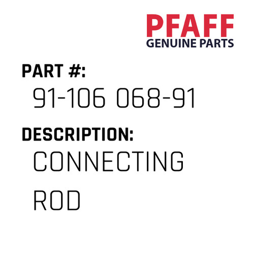 Connecting Rod - Original Pfaff Spare Part Number 91-106 068-91
