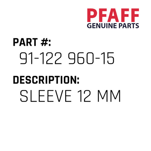 Sleeve 12 Mm - Original Pfaff Spare Part Number 91-122 960-15