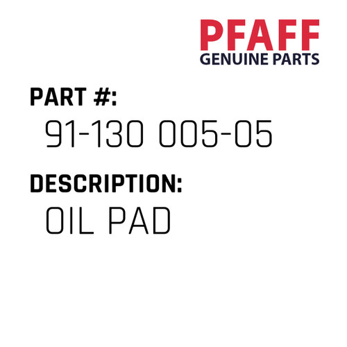 Oil Pad - Original Pfaff Spare Part Number 91-130 005-05